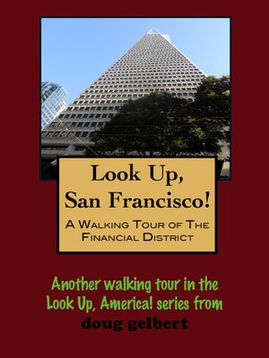 cover image of Look Up, San Francisco! a Walking Tour of the Financial District